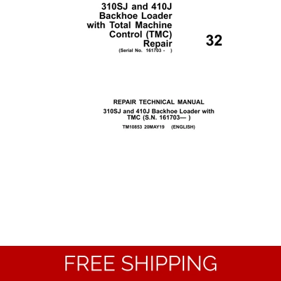 32 JOHN DEERE 310SJ AND 410J BACKHOE LOADER REPAIR TECHNICAL MANUAL
